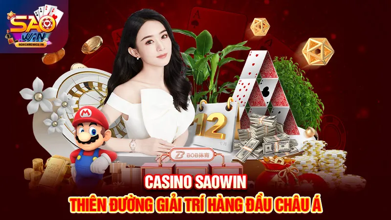 Casino Saowin thiên đường giải trí hàng đầu châu Á